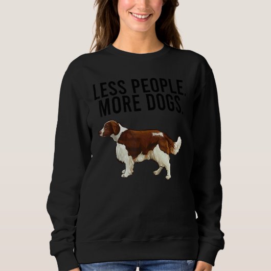 Less People More Dogs Welsh Springer Spaniel Intro Trui (Voorkant)