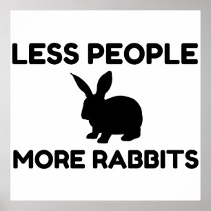 Less People More Rabbit Funny Poster