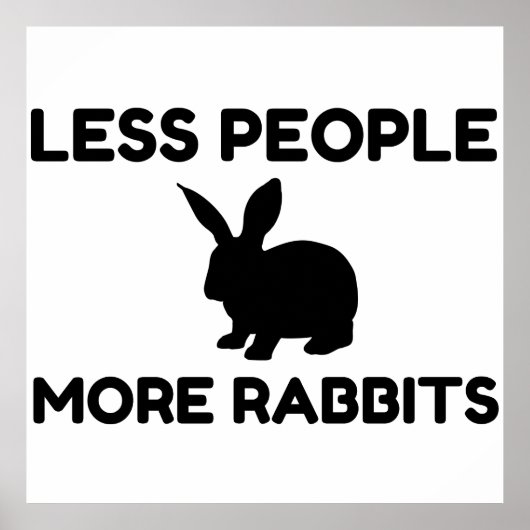Less People More Rabbit Funny Poster (Voorkant)