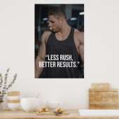 Less Rush Better Results Fitness Quote Poster (Keuken)