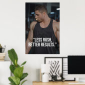 Less Rush Better Results Fitness Quote Poster (Thuiskantoor)