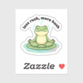 Less Rush More Hush Sticker – Calm Frog Meditation (Vel)