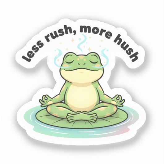 Less Rush More Hush Sticker – Calm Frog Meditation (Voorkant)