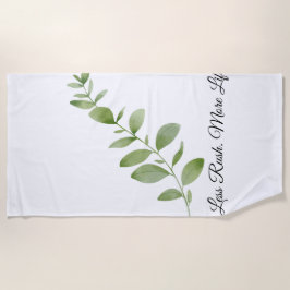 Less Rush More Life Beach Towel Strandlaken
