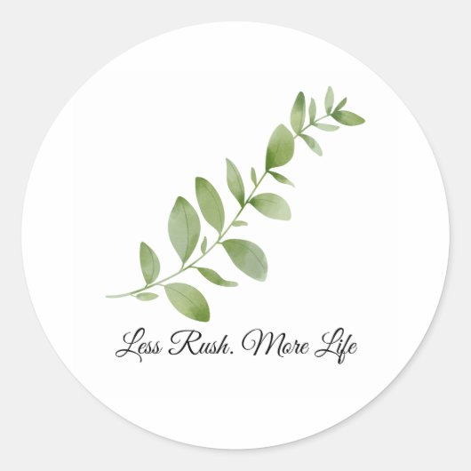 Less Rush More Life Ceramic Plate Ronde Sticker (Voorkant)
