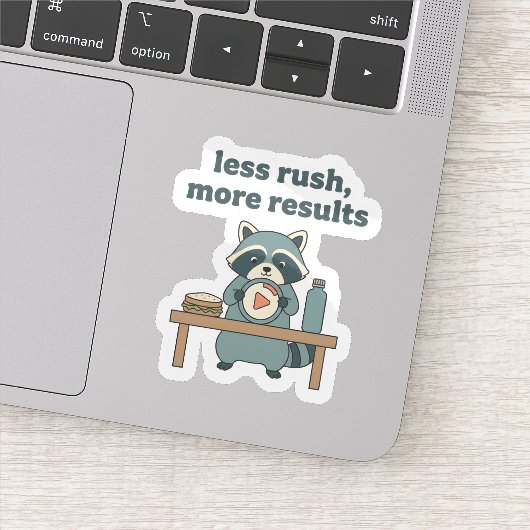 Less Rush More Results Sticker – Motivational  (Detail)