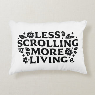 Less scrolling more living mindfulness quotes accent kussen