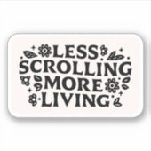 Less scrolling more living mindfulness quotes sticker (Voorkant)