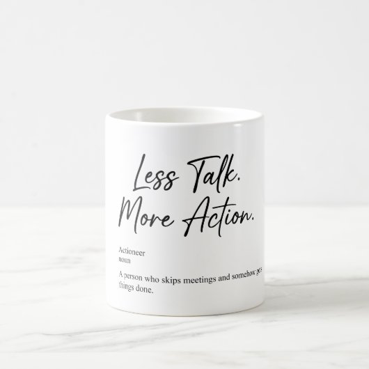 Less Talk More Action | Motivation Coffee Mug Koffiemok (Center)
