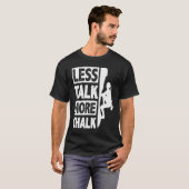 Less Talk More Chalk Bouldering Wall Climber Bould T-shirt (Voorkant volledig)
