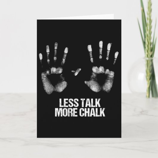 Less Talk More Chalk Gift Boulder Handprint Boulde Kaart (Voorkant)