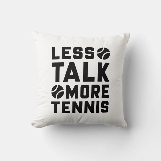 Less Talk More Tennis Kussen (Voorkant)