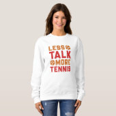 Less Talk More Tennis Trui (Voorkant volledig)