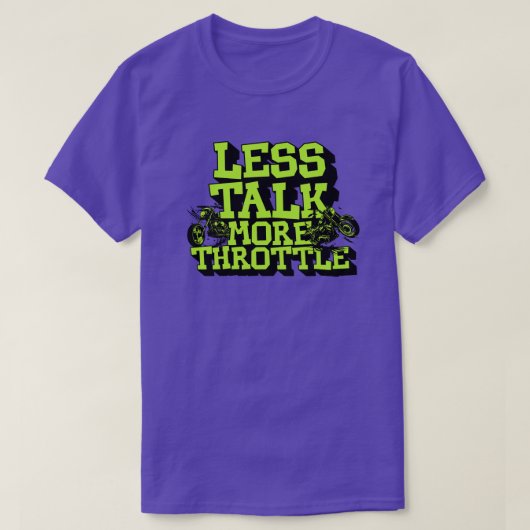 Less Talk More Throttle Funny Motorcycle Rider T-shirt (Design voorkant)