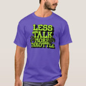 Less Talk More Throttle Funny Motorcycle Rider T-shirt (Voorkant)