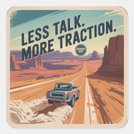 Less Talk. More Traction Vierkante Sticker (Voorkant)