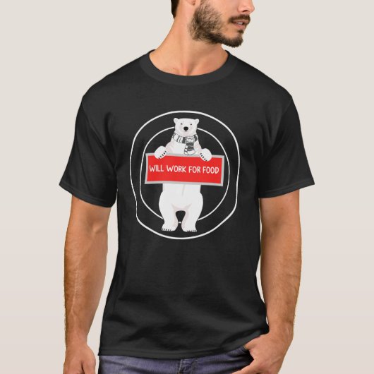 Less White Unemployed Polar Bear Will Work for Foo T-shirt (Voorkant)