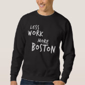 Less Work More Boston Trui (Voorkant)