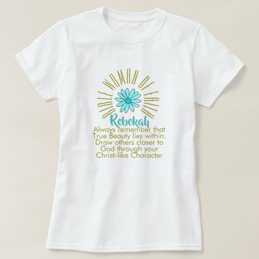 Lessen voor bijbelvrouwen van Faith Rebekah Christ T-shirt (Design voorkant)