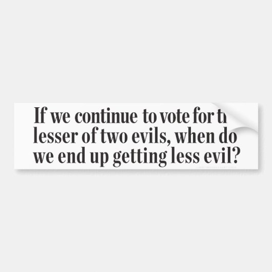 Lesser of Two Evils Bumpersticker (Voorkant)