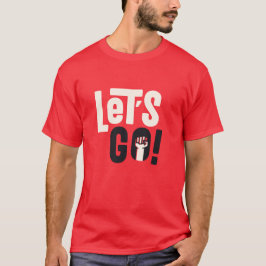 Let's Go T-shirt