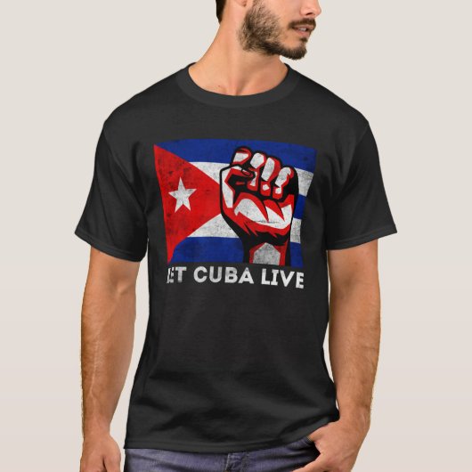Let Cuba Live Patria Y Vida Free Sos Cuba Flag T-shirt (Voorkant)