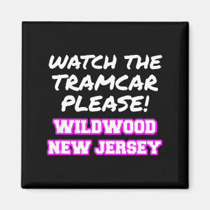 Let De Tram rijden Alstublieft Wildwood New Jersey Magneet