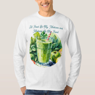 Let Food Be Thy Medicine Health Quote T-Shirt