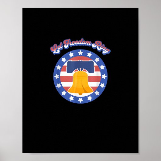 Let Freedom Ring 4 juli Gezegde Amerikaanse vlag Poster (Voorkant)