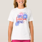 Let Freedom Ring Fireworks Red White Blue T-shirt (Voorkant)