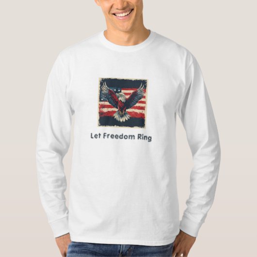 Let Freedom Ring T-shirt (Voorkant)