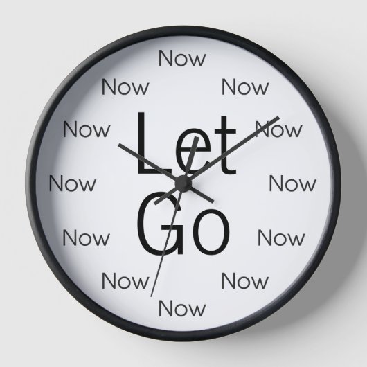 Let Go and Be Here Now is Zen™ ronde klok (Voorkant)