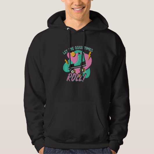 Let Good Times Roll Roller Skates Retro 90's Vapor Hoodie (Voorkant)