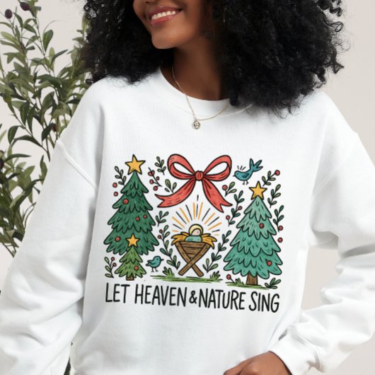 Let Heaven and nature Sing Nativity Christmas Trui