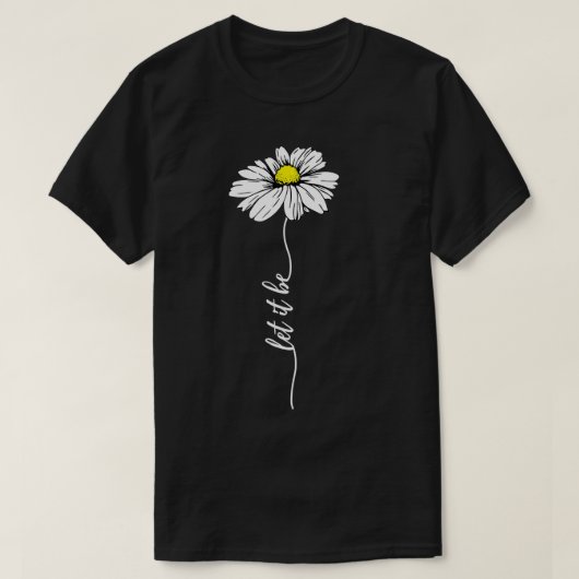 Let It Be Daisy  T-shirt (Design voorkant)