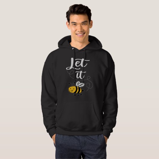 Let It Bee Bee Quotes Bee Costume Bee Hoodie (Voorkant volledig)