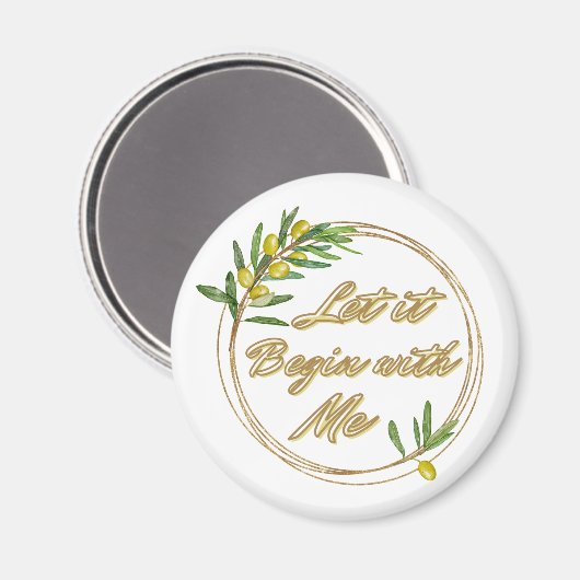 Let it Begin With Me Olive Branch Magnet (Voorkant / Achterkant)