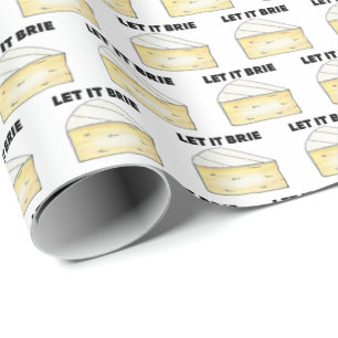 Let it brie (BE) Cheese Wedge Food French Cooking Cadeaupapier