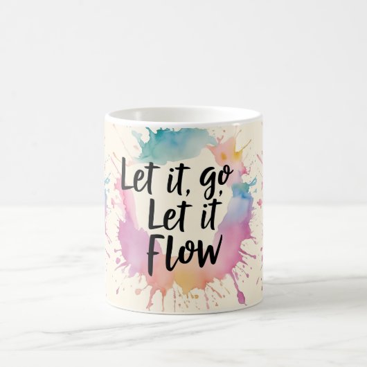 Let It Go Let It Flow – Healing Quote Design voor Koffiemok (Center)