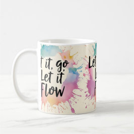 Let It Go Let It Flow – Healing Quote Design voor Koffiemok