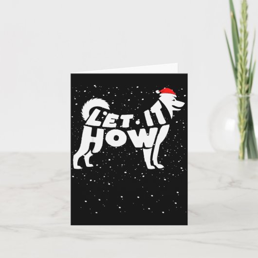 Let It Howl Snow Funny Pun Winter Siberian Husky C Kaart (Voorkant)