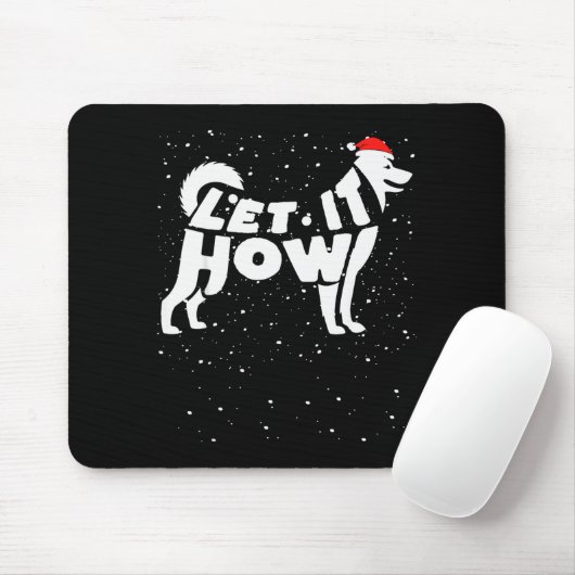 Let It Howl Snow Funny Pun Winter Siberian Husky C Muismat (Met muis)