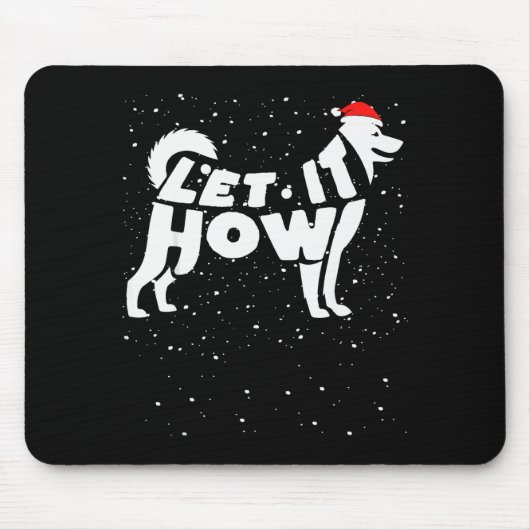 Let It Howl Snow Funny Pun Winter Siberian Husky C Muismat (Voorkant)