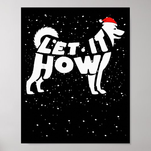 Let It Howl Snow Funny Pun Winter Siberian Husky C Poster (Voorkant)