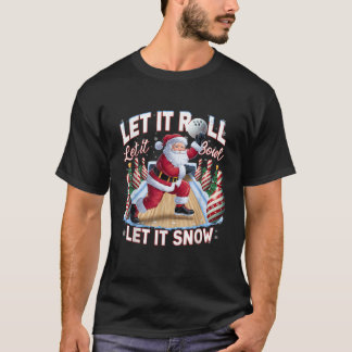 Let It Roll Let It Bowl Kerstmisbowling T-shirt