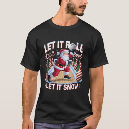 Let It Roll Let It Bowl Kerstmisbowling T-shirt (Voorkant)
