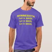 LET IT SKOL X3 T-shirt (Voorkant)