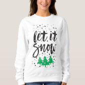 Let It Snow Christmas Sweatshirt for Women (Voorkant)