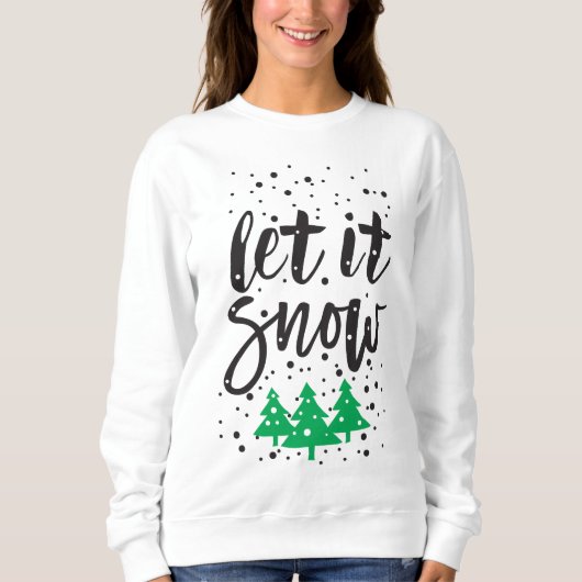 Let It Snow Christmas Sweatshirt for Women (Voorkant)