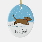 Let it Snow Dachshund - Gelukkige Winter Wiener Ho Keramisch Ornament (Rechts)